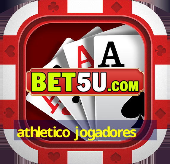 athletico jogadores